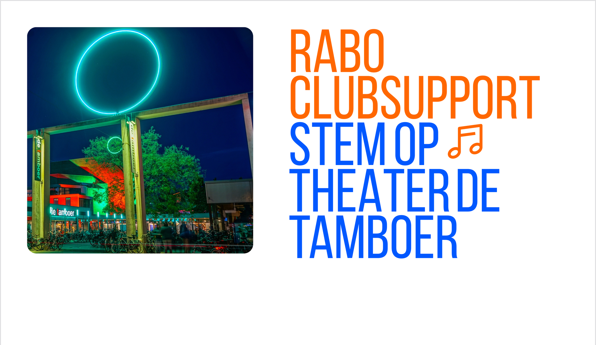 Rabobank Clubsupport - Theater De Tamboer - 2026 