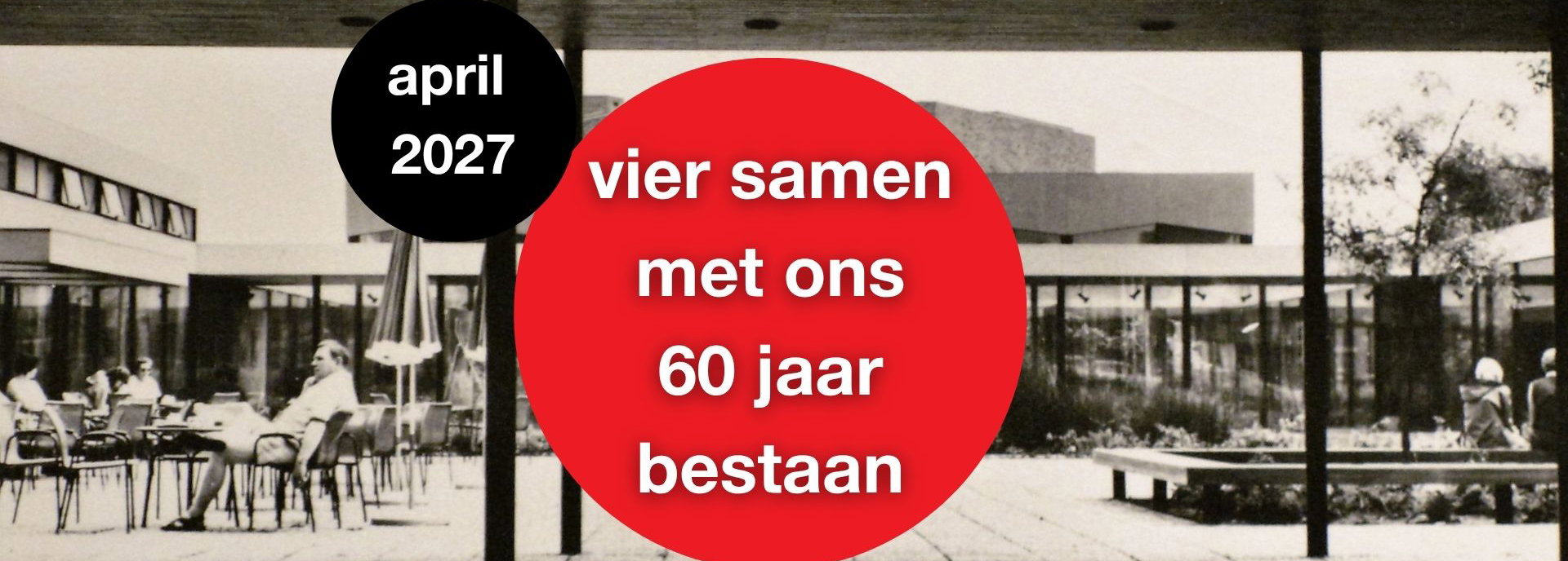 Vier samen met ons 60 jaar bestaan